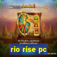 rio rise pc